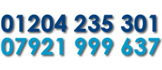telephone numbers 01204 235
            301 / 07921 999 637